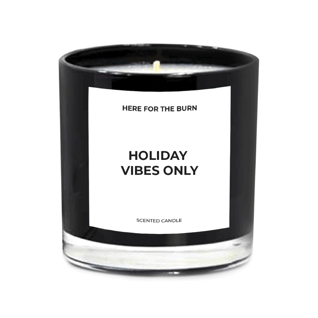 HOLIDAY VIBES ONLY