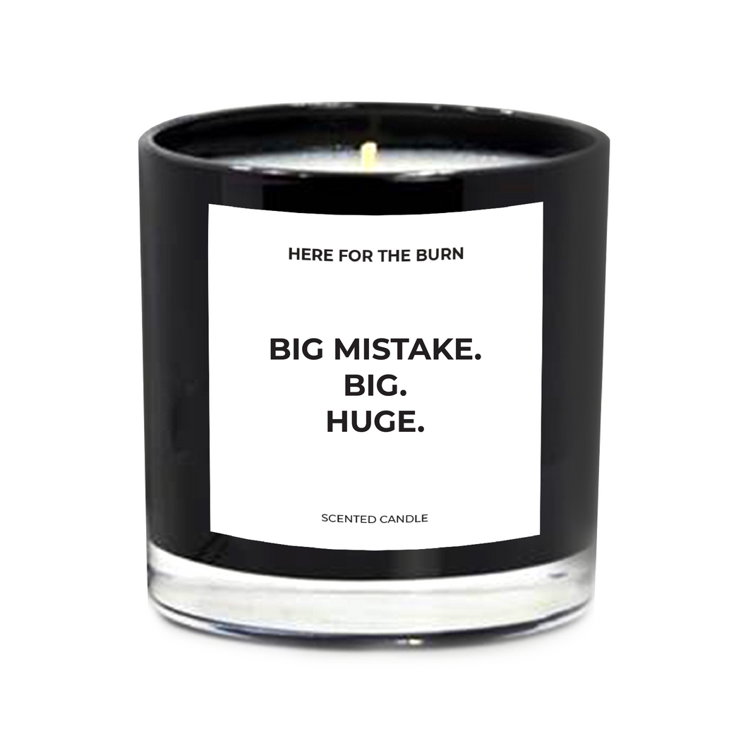 BIG MISTAKE. BIG. HUGE.